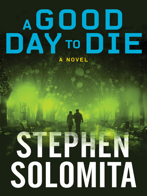 Title details for Good Day to Die by Stephen Solomita - Available